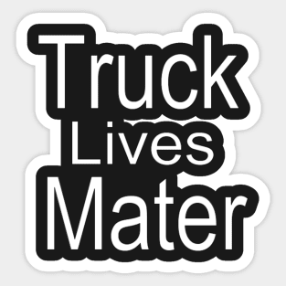 Truck Lives Mater Sticker